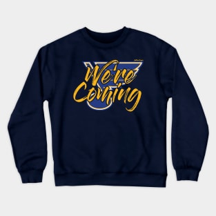 We're Coming Crewneck Sweatshirt